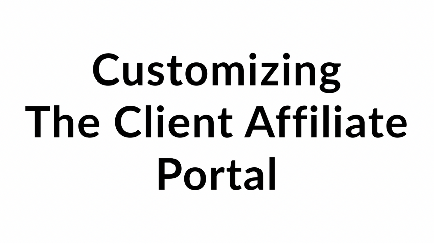 Customizing The Client Affiliate Portal